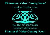 Turquoise twin-horse logo on black with decorative lines and the message 'Pictures & Video Coming Soon!' for Carolina Trailer Sales, Pine Hall, NC, 828-773-4500, CarolinaTrailerSales.com.